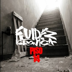 Fluidez Crónica - Piso 14 CastaHop Estudio 2017 ep completo