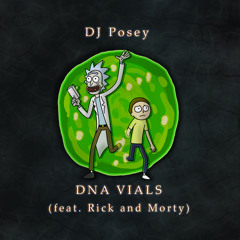 DNA VIALS (feat. Rick and Morty)