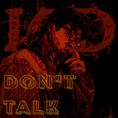 Don't Talk - ICD