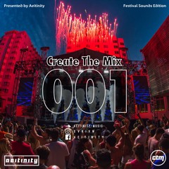 ANTY Create the Mix 1 (1 hour of best music of EDM, Trance, Hardstyle and Mashups)