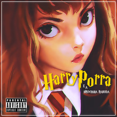 Harry Porra e a Bruxinha Rabuda (Hanfai Remix)