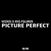 Wizkid-Picture Perfect (RE-FIX) ft Ayo Folarin