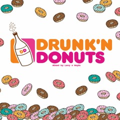 Drunk 'N Donuts - Mixed by Levy x Nayla