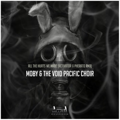 Moby & The VPC - All The Hurts We Made (Activator & Pherato Remix)