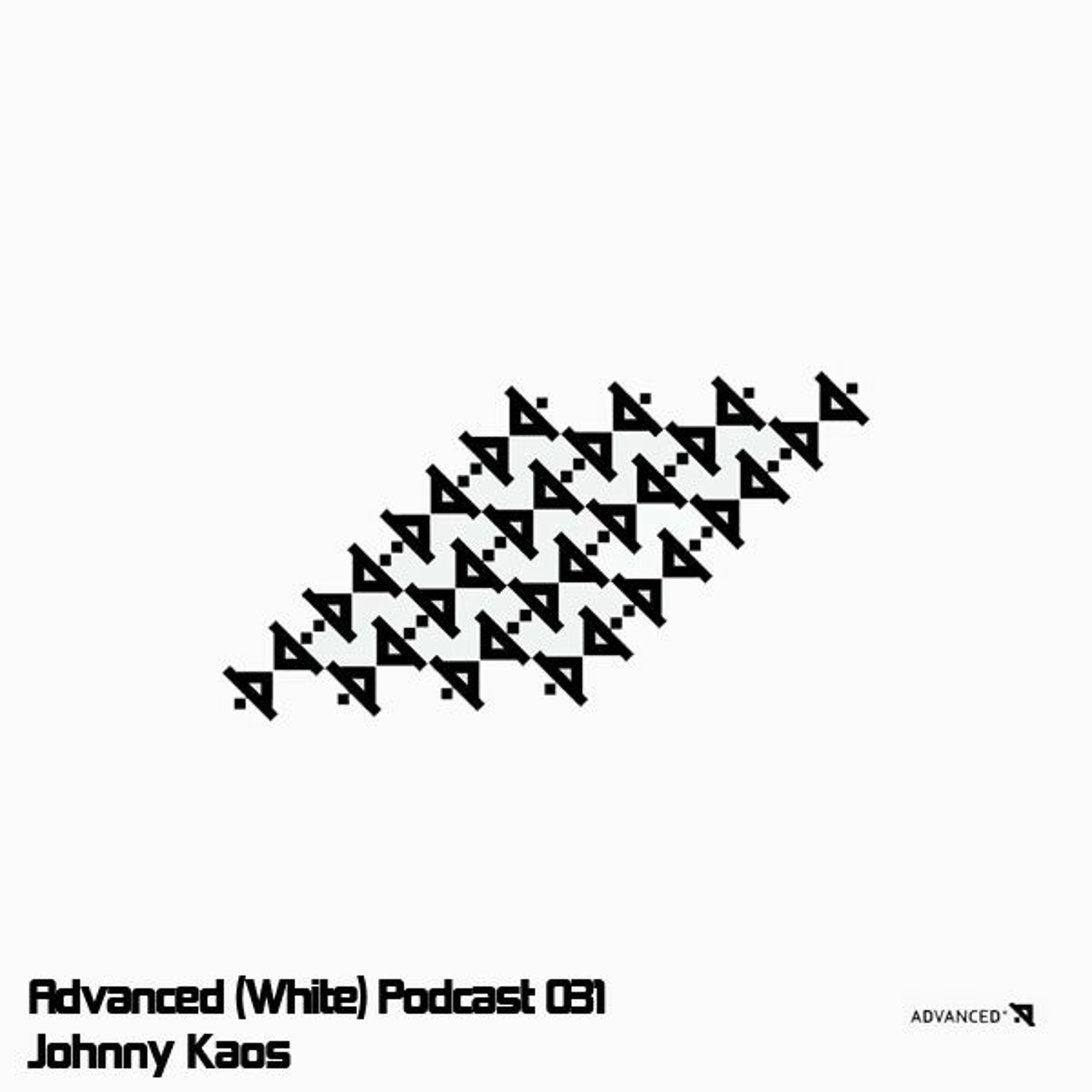 Advanced (White) Podcast 031 with Johnny Kaos