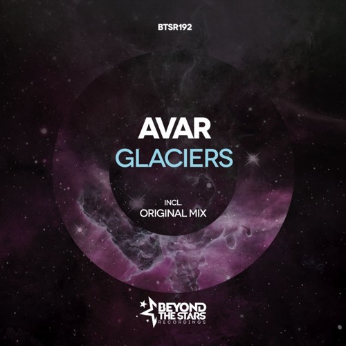 Avar - Glaciers (Original Mix) *OUT NOW*