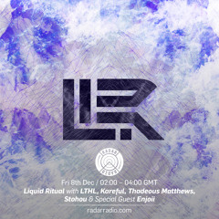 Liquid Ritual w/ Enjoii - 8th December 2017 (Free Download)