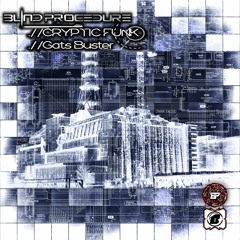 Blind Procedure - Gats Buster [OUT NOW]