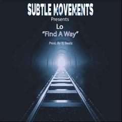 Lo- Find A Way Prod. Bj Beatz