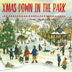 Xmas Down In The Park