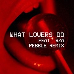 Maroon 5 feat. SZA - What Lovers Do (Pebble Remix)