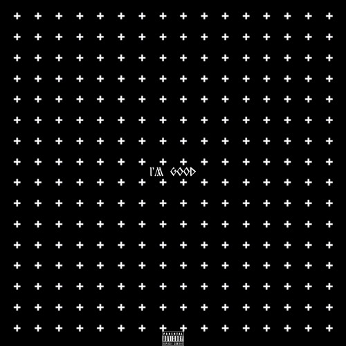 I'm Good