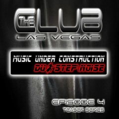 The Club Las Vegas Teaser series EPISODE 4 "dubstep/Noise" BY M.U.C.