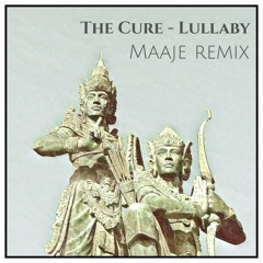 The Cure - Lullaby (Maaje Remix)
