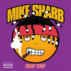 Mike Shabb - chief keef! (Prod . Mike Shabb)