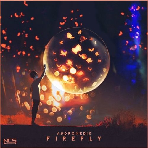 Andromedik - Firefly (NCS Release)