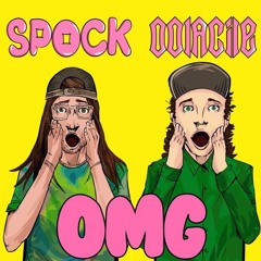 Oolacile & Spock - OMG (0neupped)