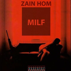 M.I.L.F (Prod By - ZAXX)