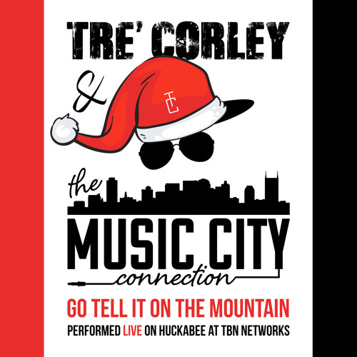 FREE DOWNLOAD: Tre' Corley & The Music City Connection - "Go Tell It On The Mountain"