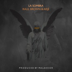 La Sombra feat. Raul Brown & Arjé