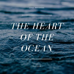 The Heart Of The Ocean - Mythos N Dj Cosmo (RALLAX REMIX)