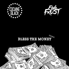 Bless The Money - Cocaine Black Ft. Polo Frost (remix).mp3