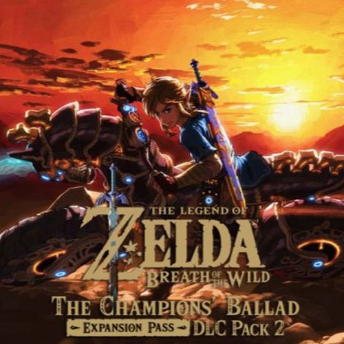 The Legend of Zelda: Breath of the Wild - The Champions' Ballad