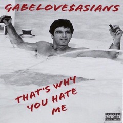 That's Why You Hate Me