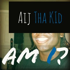 Am I (PROD BY OUTSPOKEN)