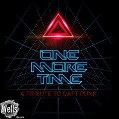 One More Time - Daft Punk (Wells Rework)