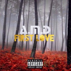 A.M.D - First love