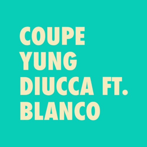 Coupe ft. Blanco