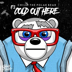 It's Cold Out Here - Chilly The Polar Bear
