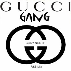 GUCCI GANG CORY NORTH R&B MIX