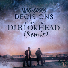 Milk N Cooks X TWINNS - Thunder (ft. Lyon Hart) (BLOKHEAD REMIX)V.2