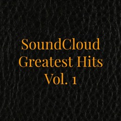 SoundCloud Greatest Hits Vol. 1