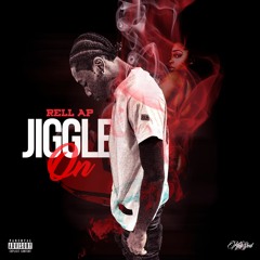 Rell AP - Jiggle On Prod. By TrellProduction