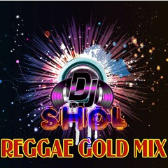 REGGAE GOLD MIX - DJ SHOL