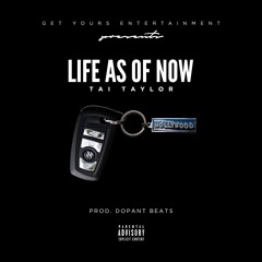 Life As Of Now (Prod By Dopant Beats)