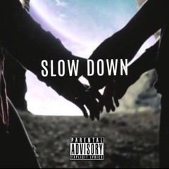 Slow Down prod. Masked Man