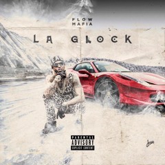 Flow Mafia - La Glock