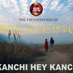 Kanchi Hey Kanchi - Brijesh Shrestha X Nikhita Thapa