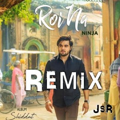 Roi Na 2 Ninja 2018 Latest punjabi song