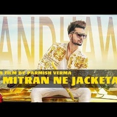 Pake Mitra Ne Jacketa