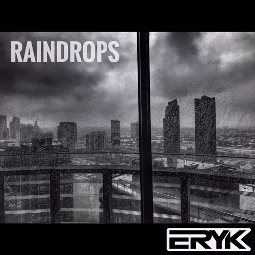 Raindrops (Eryk Gee Remix)