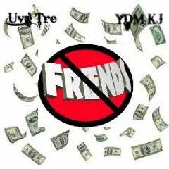 Uvg Tre, YDM KJ No Friends