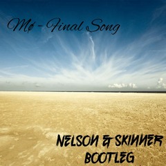 Final Song (Sknr & Nelson Bootleg)