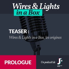 Prologue - Wires & Lights in a Box