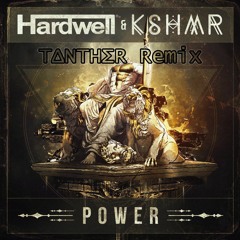 Power - Hardwell & KSHMR (TΔNTHΣR Remix)