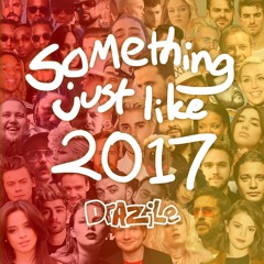 Something Just Like 2017 - 46 Pop song mashup